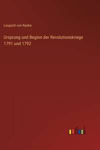 Ursprung und Beginn der Revolutionskriege 1791 und 1792