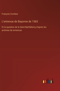 L'entrevue de Bayonne de 1565