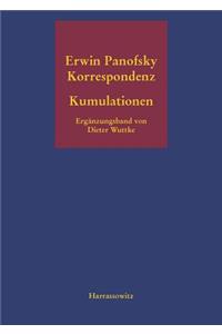 Erwin Panofsky. Kumulationen Erganzungsband Zur Erwin-Panofsky-Korrespondenz 1910 Bis 1968