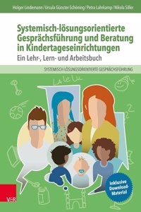 Systemisch-loesungsorientierte Gesprachsfuhrung und Beratung in Kindertageseinrichtungen