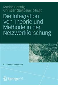 Integration Von Theorie Und Methode in Der Netzwerkforschung