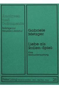Liebe ALS Rollen-«Spiel»