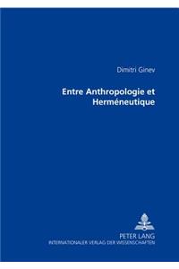 Entre Anthropologie Et Herméneutique