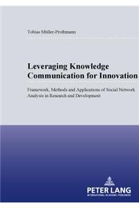 Leveraging Knowledge Communication for Innovation