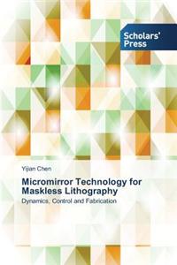 Micromirror Technology for Maskless Lithography