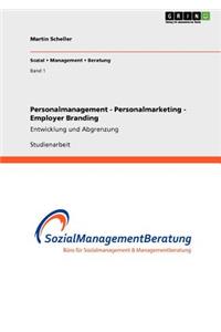 Personalmanagement - Personalmarketing - Employer Branding