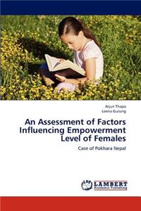 Assessment of Factors Influencing Empowerment Level of Females