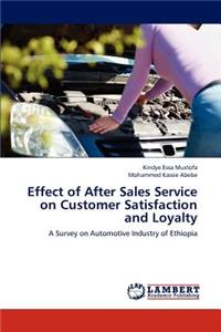 Effect of After Sales Service on Customer Satisfaction and Loyalty