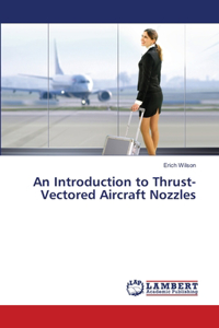 Introduction to Thrust-Vectored Aircraft Nozzles