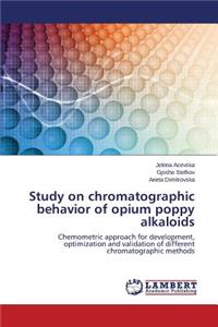 Study on chromatographic behavior of opium poppy alkaloids