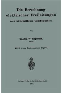 Die Berechnung elektrischer Freileitungen nach wirtschaftlichen Gesichtspunkten
