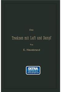 Das Trocknen mit Luft und Dampf