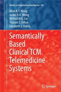 Semantically Based Clinical Tcm Telemedicine Systems