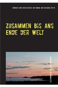 Zusammen bis ans Ende der Welt