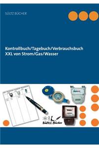 Kontrollbuch/Tagebuch/Verbrauchsbuch XXL von Strom/Gas/Wasser