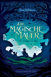 Die Magische Mauer