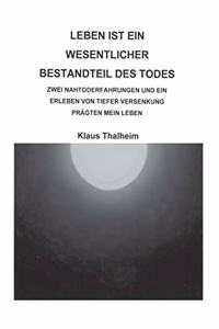 Leben ist ein wesentlicher Bestandteil des Todes