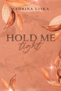 Hold me tight