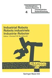 Industrial Robots / Robots Industriels / Industrie-Roboter