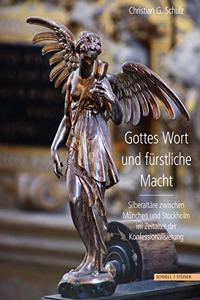 Gottes Wort Und Furstliche Macht