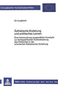 Aesthetische Erziehung Und Politisches Lernen