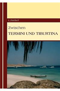 Zwischen Termini und Tiburtina