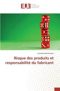 Risque des produits et responsabilité du fabricant