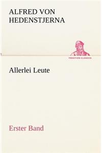 Allerlei Leute - Erster Band