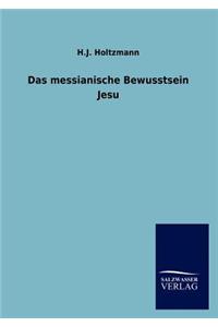 messianische Bewusstsein Jesu