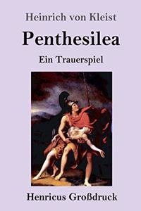 Penthesilea (Großdruck)