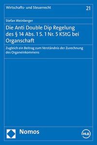 Die Anti Double Dip Regelung Des 14 Abs. 1 S. 1 Nr. 5 Kstg Bei Organschaft