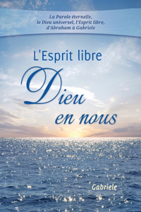 L'Esprit libre - Dieu en nous