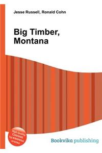 Big Timber, Montana