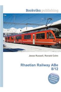 Rhaetian Railway Abe 8/12