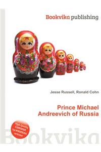 Prince Michael Andreevich of Russia