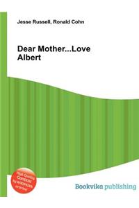 Dear Mother...Love Albert