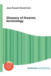 Glossary of Firearms Terminology