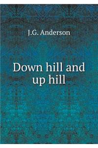 Down Hill and Up Hill