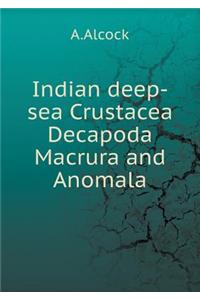 Indian Deep-Sea Crustacea Decapoda Macrura and Anomala