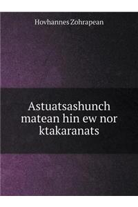 Astuatsashunch Matean Hin Ew Nor Ktakaranats