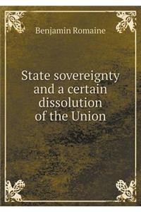 State sovereignty and a certain dissolution of the Union