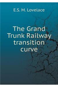 The Grand Trunk Railway transition curve