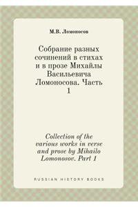Collection of the various works in verse and prose by Mihailo Lomonosov. Part 1