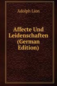 Affecte Und Leidenschaften (German Edition)