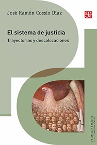 El Sistema de Justicia. Trayectorias y Descolocaciones