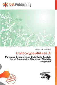 Carboxypeptidase a