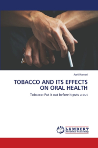 Tobacco and Its Effects on Oral Health