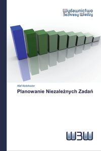 Planowanie Niezaleznych Zadan