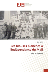 Les blouses blanches à l'indépendance du Mali