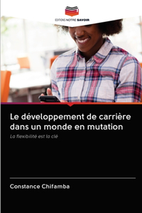 Le développement de carrière dans un monde en mutation